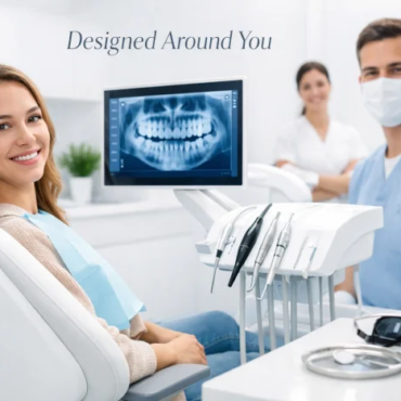 A Streamlined Dental Experience Designed Around You